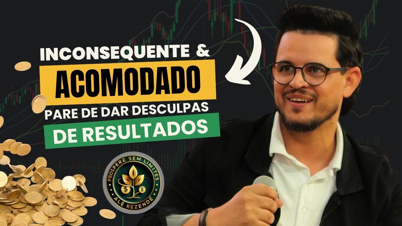 INCONSEQUENTE & ACOMODADO: Pare de Dar Desculpas e Comece a Gerar ...