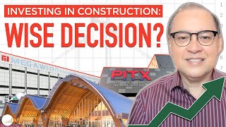 INVESTING IN CONSTRUCTION: WISE DECISION?