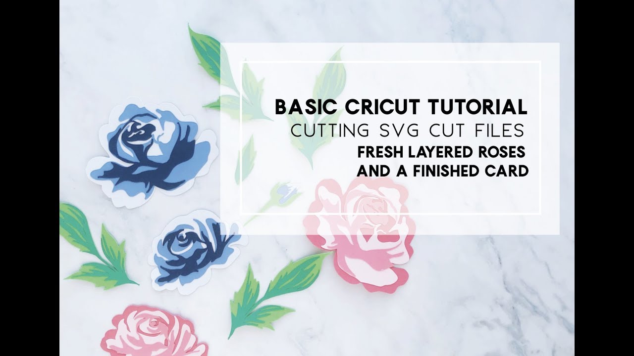 Basic Cricut Layered Roses SVG Digital Cut File Tutorial ...