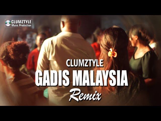 Clumztyle - Lagu Pesta || Gadis Malaysia Remix class=