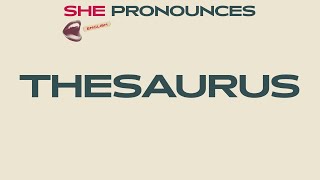 How To Pronounce THESAURUS | Correctly!