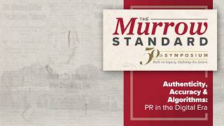 Symposium 50 | Authenticity, Accuracy, & Algorithms: PR in the Digital Era
