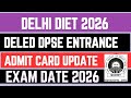 Delhi Deled Entrance 2026 Admit Card Update, Exam Date Update ( SCERT DELHI)