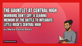 Warriors don't cry Book Summary - Authored by: Melba Beals
