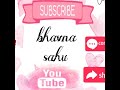 Bhavna sahu is live