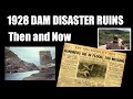 1928 St. Francis Dam Disaster Ruins - Hundreds Perished  - Then & Now Scott Michaels Dearly Departed