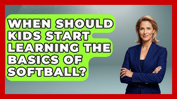 When Should Kids Start Learning the Basics of Softball? | Softball Basics and Beyond News