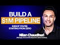 How to Build a $1M Pipeline from Zero (Step-by-Step) Ft. Nilan Chaudhary