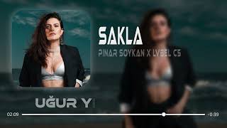 Pınar Soykan & Lvbel C5 - Sakla ( Uğur Yılmaz Remix )