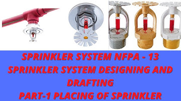 SPRINKLER SYTEM AS PER NFPA-13 II SPRINKLER SYSTEM DESIGNING AND DRAFTING II PLACING OF SRINK -PART1