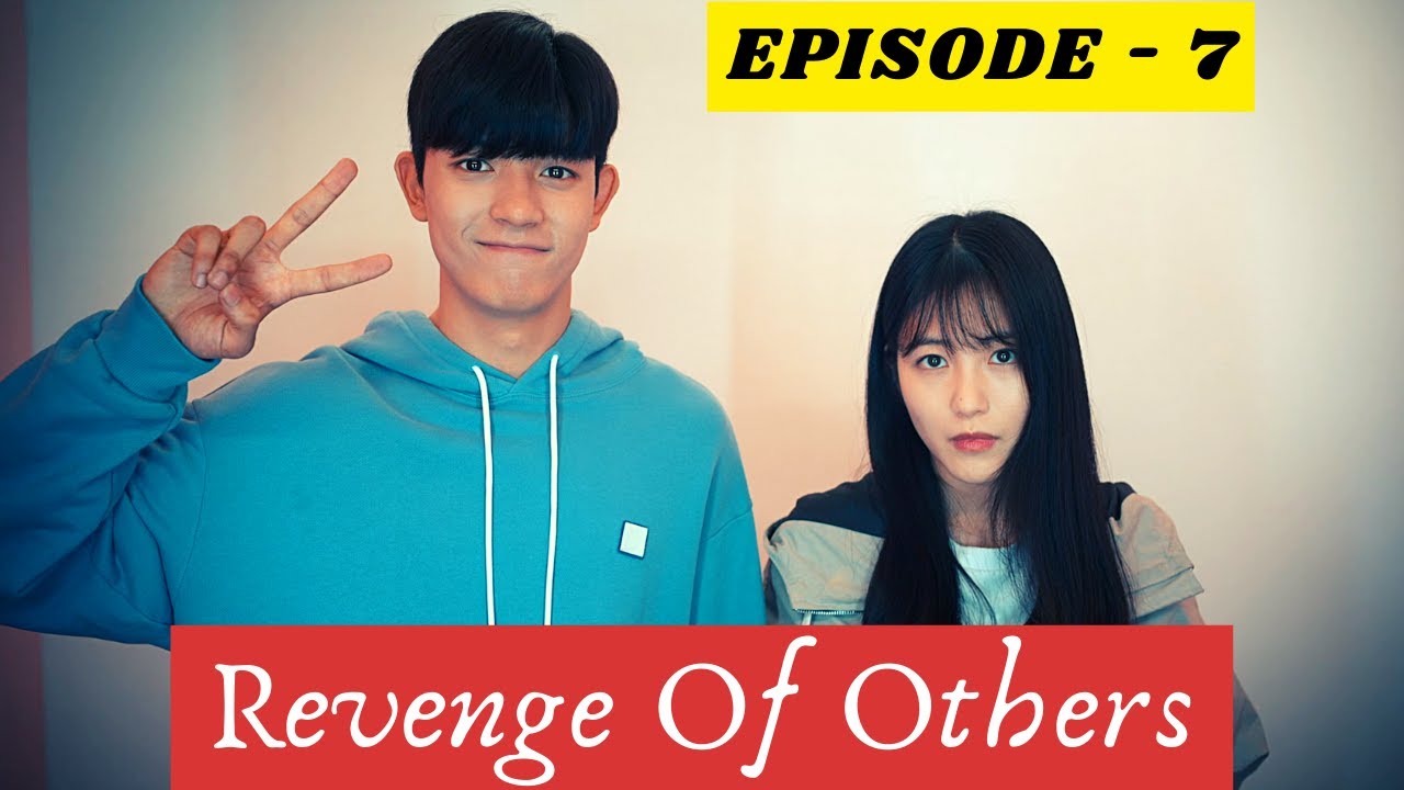 EPISODE 7 || Revenge Of Others || kdrama Explained in hindi - YouTube