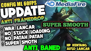 New Update Config ML Anti Lag 60FPS SUPER Smooth ,No Frame Drop Terbaru || Mobile Legend Bang Bang