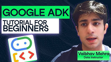 Google ADK for Beginners: Developing AI Agents with Google