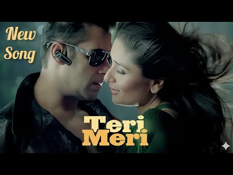 Teri Meri 8K Full Song | Salman Khan | Kareena K | Bodyguard | Himesh R, Rahat Fateh Ali, Shreya G