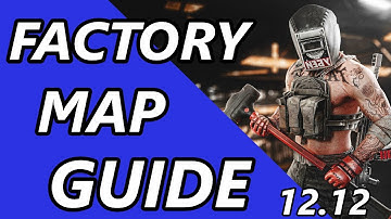UPDATED 12.12 Factory MAP GUIDE FOR BEGINNERS -ESCAPE FROM TARKOV