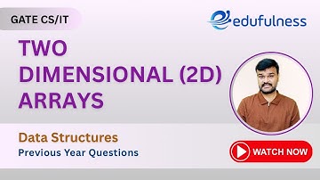 Two Dimensional Arrays - Data Structures - GATE CS/IT - Previous Year Questions