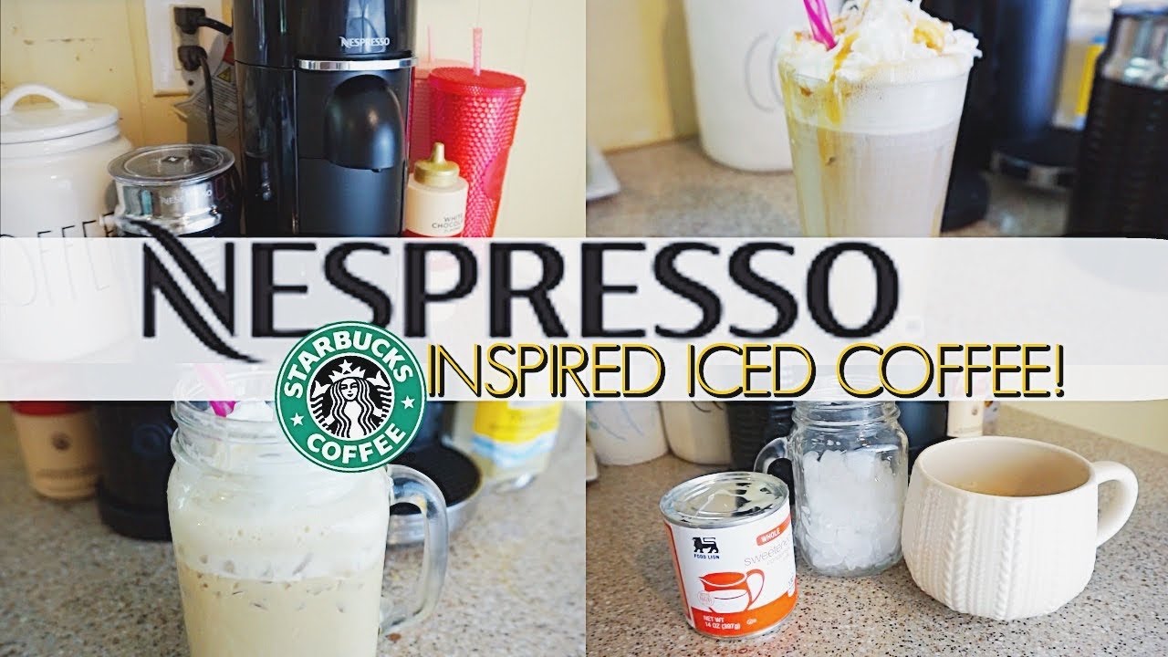 HOW TO MAKE STARBUCKS ICED COFFEE AT HOME !!! I NESPRESSO VERTUO
