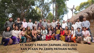 St Marys Parish Zaipawl 2022-2023 - Kan Pi Kan Pu Zawn Pathian Nung Official Music Video