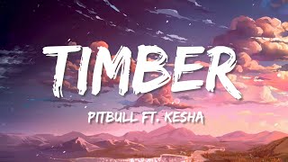 Timber - Pitbull (Lyrics) ft. Ke$ha, Ariana Grande, Doja Cat, Pink Sweat