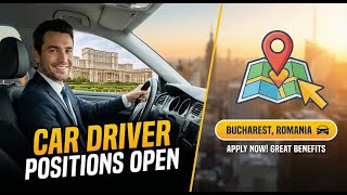 Car Driver Jobs in Bucharest Romania 2026 Apply Now