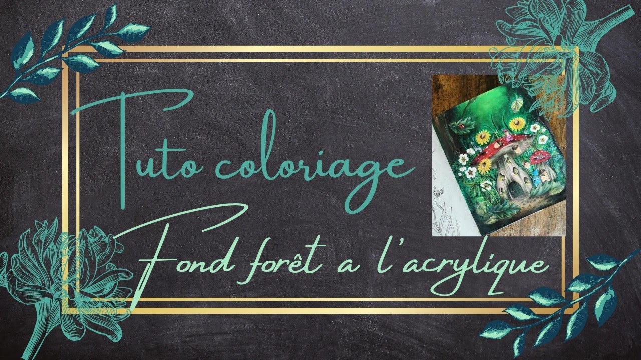 speed coloring fond forêt a l'acrylique (astuces, petits trucs...)