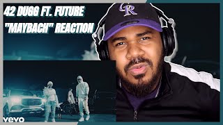 42 Dugg - Maybach feat. Future (Official Music Video) REACTION