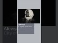 @AlewyaOfficial ft. eejebee - City of Symbols - DSCVR New Music