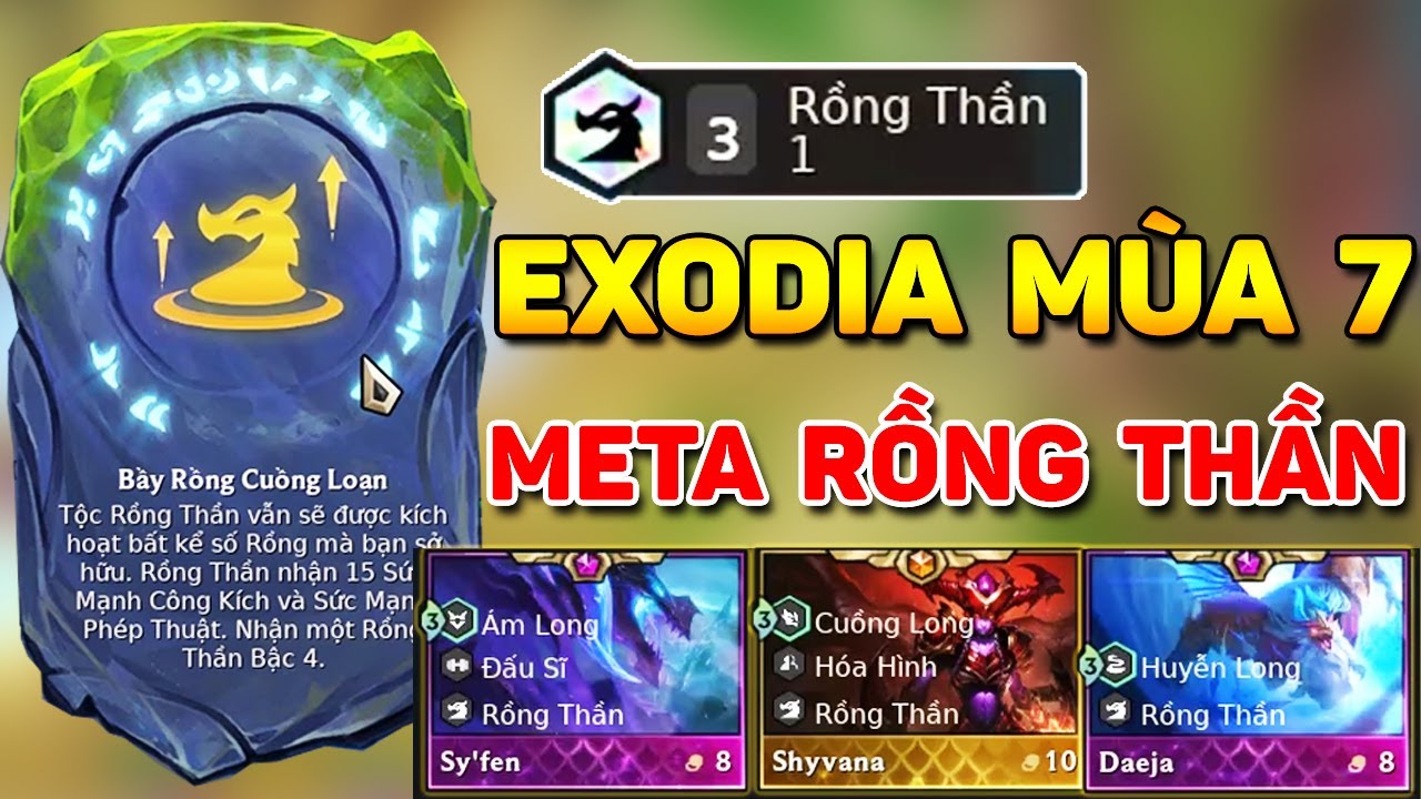 BẦY RỒNG CUỒNG LOẠN – EXODIA MÙA 7 BÁ CỠ NÀO ? ĐỘI HÌNH MẠNH NHẤT META ĐTCL MÙA 7 HIỆN TẠI