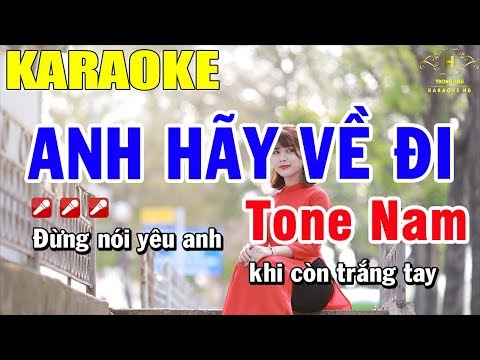 Karaoke Anh Hãy Về Đi Tone Nam Nhạc Sống | Trọng Hiếu