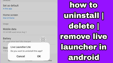 Hoe verwijder ik Live Launcher van Android?