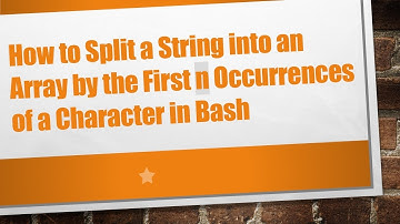 How to Split a String into an Array by the First n Occurrences of a Character in Bash