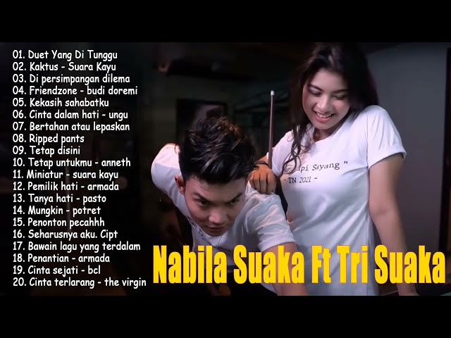 FULL ALBUM MP4 COVER NABILA FEAT TRI SUAKA - DUET ROMANTIS TERBARU 2021 class=