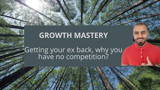 Getting your ex back: Why you have no competition.