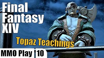 Final Fantasy XXIV ep10 - Topaz Teachings [Arcanist lvl 15]