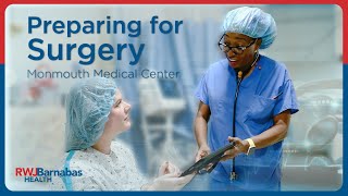 Preparing For Your Surgical Procedure At Monmouth Medical Center
