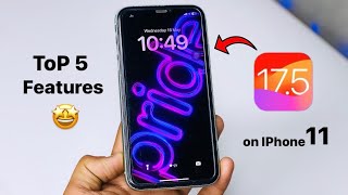 iOS 17.5 ToP 5 Features on iPhone 11 || iOS 17.5 on iPhone