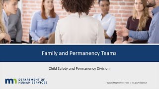 Family and Permanency Team’s Role in Assessment and Placement Policy Webinar