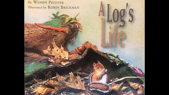 A Logs Life by Wendy Pfeffer Read Aloud