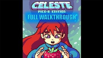 Celeste Classic (PICO-8) - 100% Full Walkthrough 2024