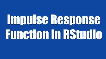 17. Impulse Response Function (IRF) in RStudio