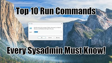 Top 10 Run Commands for Windows Sysadmins You Need to Know!