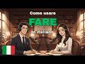 Master the Verb "FARE" in 30 Minutes 🇮🇹 | Real Italian for Daily Conversations | Speak With Italiano