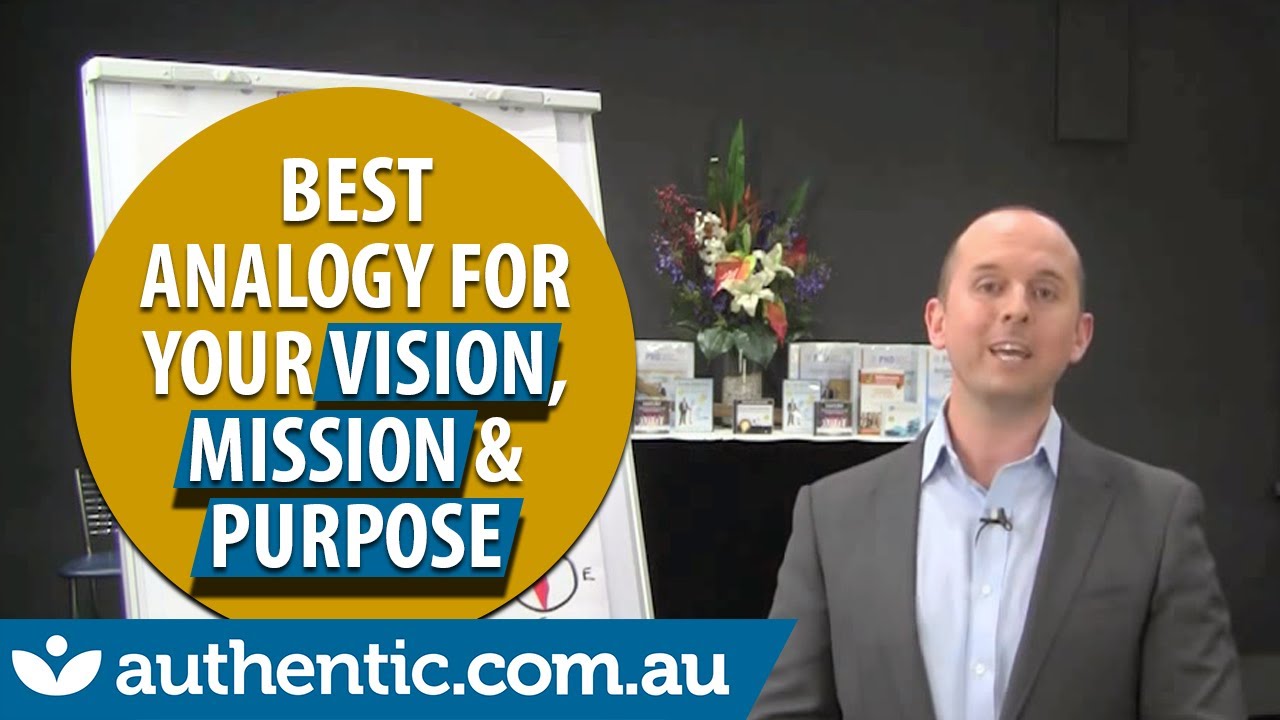 The Best Analogy For Your Vision Mission Purpose This 2021 And 
