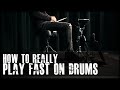 How To REALLY Play Fast On Drums - James Payne