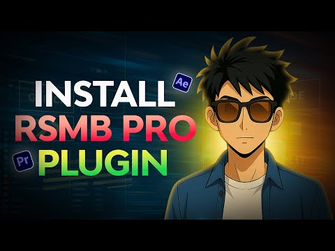 Install RSMB Pro Plugin in Premiere Pro & After Effects | Step-by-Step Guide