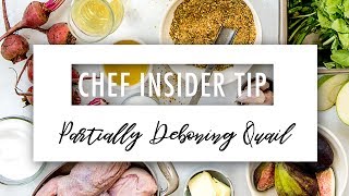 Chef Insider Tip :: Partially Deboning Quail