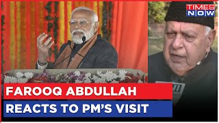 Farooq Abdullah Reacts To PM Modi's Kashmir Visit, Says 'Great Moment Of Pride' | Modi In Kashmir