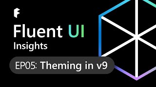 Fluent UI React Insights: Theming in v9
