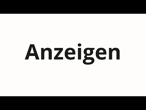 How to pronounce Anzeigen