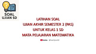 Soal UAS Kelas 1 SD Matematika